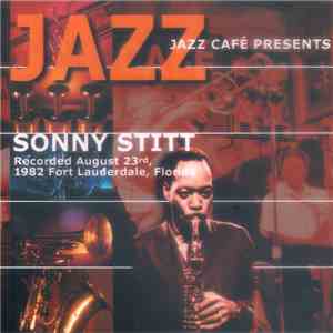 Sonny Stitt - Jazz Café Presents Sonny Stitt flac album