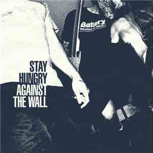 Stay Hungry - Against The Wall flac album