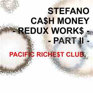 Stefano - Cash Money Redux Works Pt II flac album