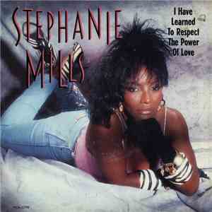 Stephanie Mills - I Have Learned To Respect The Power Of Love flac album
