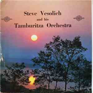 Steve Vesolich And His Tamburitza Orchestra - Steve Vesolich And His Tamburitza Orchestra flac album