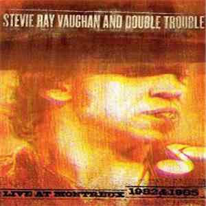 Stevie Ray Vaughan And Double Trouble - Live At Montreux 1982 & 1985 flac album