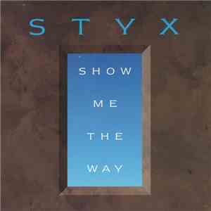 Styx - Show Me The Way flac album