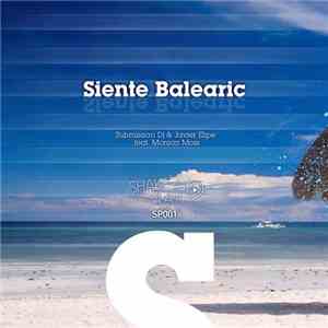 Submission DJ & Javier Elipe Feat. Monica Moss - Siente Balearic flac album