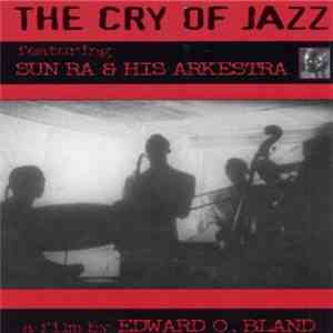 Sun Ra & His Arkestra - The Cry Of Jazz flac album