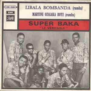Super Baka "Le Véritable" - Libala Bombanda / Martine Ozakala Boye flac album