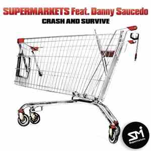 Supermarkets Feat. Danny Saucedo - Crash And Survive flac album