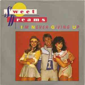 Sweet Dreams - I'm Never Giving Up flac album