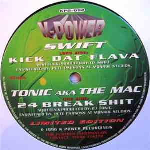 Swift / Tonic - Kick Dat Flava / 24 Break Shit flac album