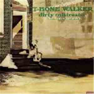 T-Bone Walker - Dirty Mistreater flac album