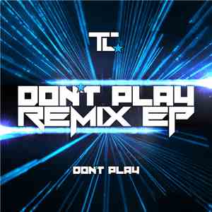 TC - Don't Play Remix EP flac album
