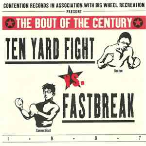 Ten Yard Fight Vs. Fastbreak - The Bout Of The Century flac album