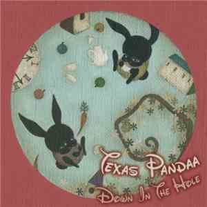Texas Pandaa - Down In The Hole flac album