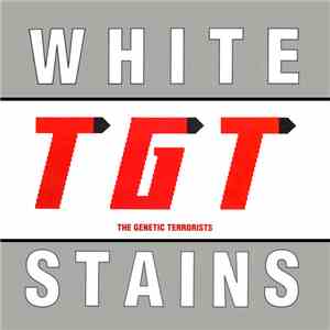 TGT (The Genetic Terrorists) - White Stains flac album