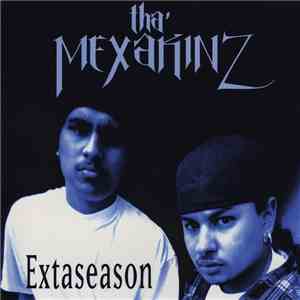 Tha Mexakinz - Extaseason flac album
