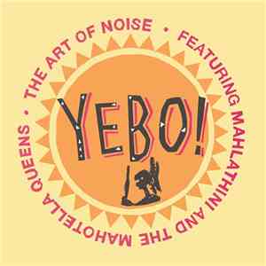 The Art Of Noise Featuring Mahlathini And The Mahotella Queens - Yebo! flac album