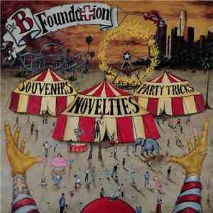 The B Foundation - Souvenirs, Novelties And Party Tricks flac album