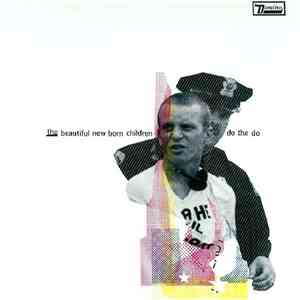 The Beautiful New Born Children - Do The Do flac album