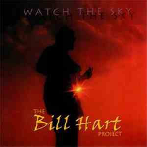 The Bill Hart Project - Watch The Sky flac album