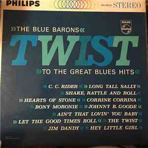 The Blue Barons - Twist To The Great Blues Hits flac album