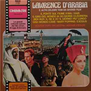 The Boston Pops Orchestra, Arthur Fiedler - Lawrence D'Arabia E Altri Celebri Temi Da Grandi Film flac album