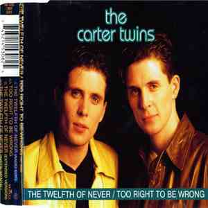 The Carter Twins - The Twelfth Of Never / Too Right To Be Wrong flac album