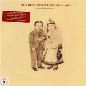 The Decemberists - The Crane Wife (10th Anniversary Edition) flac album