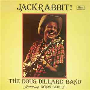 The Doug Dillard Band Featuring Byron Berline - Jackrabbit! flac album