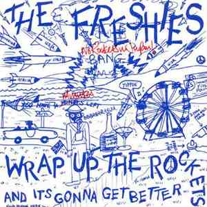 The Freshies - Wrap Up The Rockets flac album