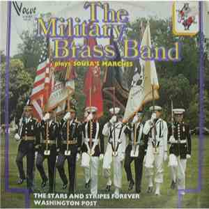 The Military Brass Band - The Military Brass Band Plays Sousa's Marches flac album