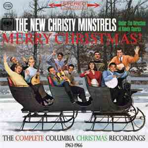 The New Christy Minstrels - Merry Christmas! The Complete Columbia Christmas Recordings 1963-1966 flac album