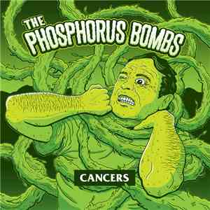 The Phosphorus Bombs - Cancers flac album