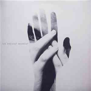 The Present Moment - Loyal To A Fault flac album