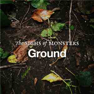 The Sighs Of Monsters - Ground flac album
