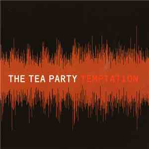The Tea Party - Temptation flac album