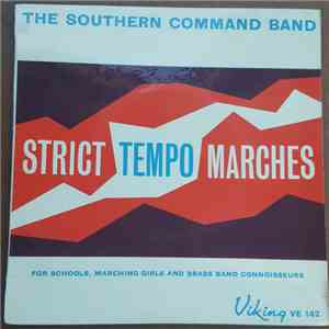 The The Southern Command Of The Australian Regular Army Under The Baton Of WO1 H. J. Silk M.B.E. - Strict Tempo Marches flac album