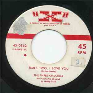The Three Chuckles - Times Two, I Love You flac album