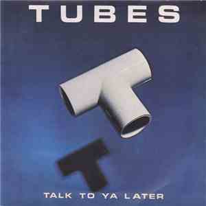 The Tubes - Talk To Ya Later flac album