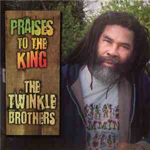 The Twinkle Brothers - Praises To The King flac album