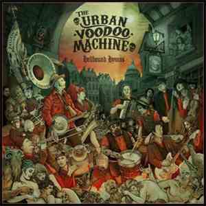 The Urban Voodoo Machine - Hellbound Hymns flac album
