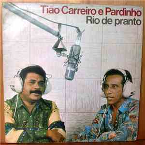 Tião Carreiro E Pardinho - Rio De Pranto flac album