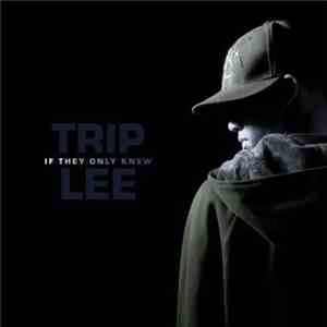Trip Lee - If They Only Knew flac album