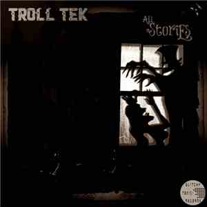 Troll Tek - All Stories flac album
