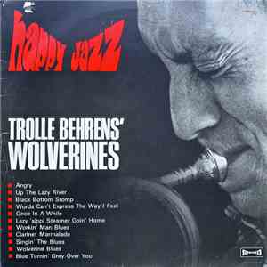 Trolle Behrens' Wolverines - Happy Jazz flac album