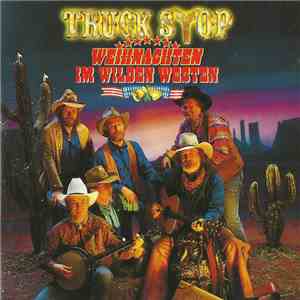 Truck Stop  - Weihnachten Im Wilden Westen flac album