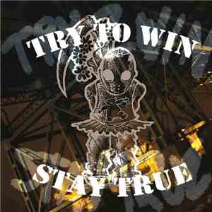Try To Win - Stay True flac album