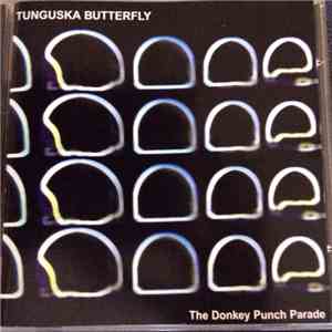 Tunguska Butterfly - The Donkey Punch Parade flac album