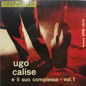 Ugo Calise E Il Suo Complesso - Ugo Calise E Il Suo Complesso - Vol. 1 flac album