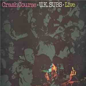 U.K. Subs - Crash Course - Live flac album