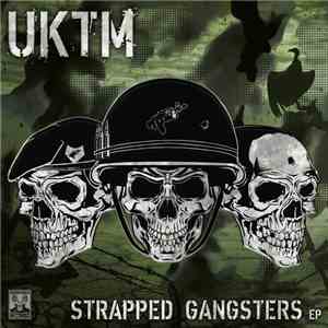 UKTM - Strapped Gangsters EP flac album